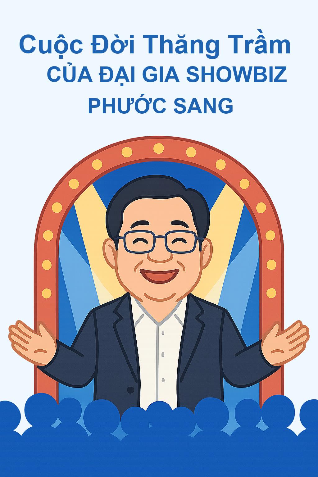 Phước Sang thời kỳ hoàng kim cùng các sân khấu hài và kịch tại TP.HCM